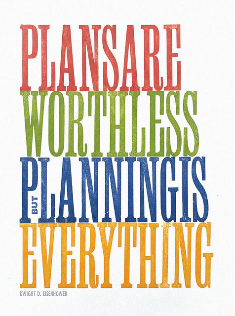 Plans are worthless